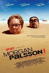 Постер к фильму «Морган Палссон — всемирный репортёр (2008)»