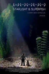 Постер к фильму «Starlight & Superfish (2010)»