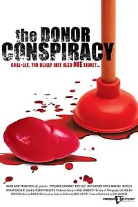 Постер к фильму «The Donor Conspiracy (2007)»
