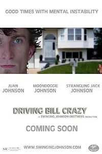 Постер к фильму «Driving Bill Crazy (2008)»