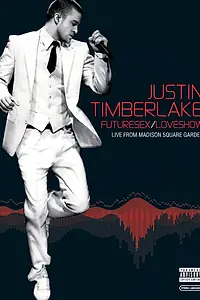 Постер к фильму «Justin Timberlake FutureSex/LoveShow (2007)»
