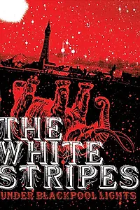 Постер к фильму «White Stripes: Under Blackpool Lights (2004)»