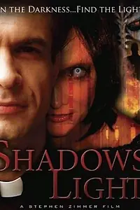 Постер к фильму «Shadows Light (2008)»