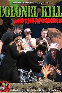 Главный постер фильма «Colonel Kill Motherfuckers (2008)»