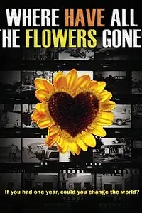 Постер к фильму «Where Have All the Flowers Gone? (2008)»
