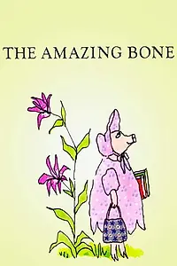 Главный постер мультфильма «The Amazing Bone (1985)»