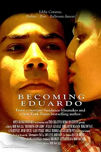 Постер к фильму «Becoming Eduardo (2009)»