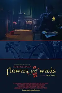 Постер к фильму «Flowers and Weeds (2008)»