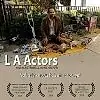 Постер к фильму «L.A. Actors (2008)»