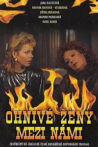Главный постер фильма «Ohnivé zeny mezi námi (1987)»