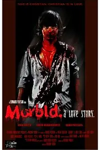 Главный постер фильма «Morbid: A Love Story (2009)»