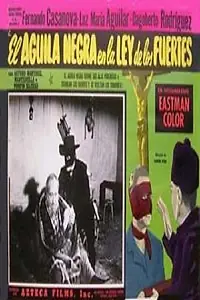 Главный постер фильма «El águila negra en la ley de los fuertes (1958)»