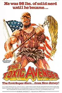Постер к фильму «Токсичный мститель (1984)»