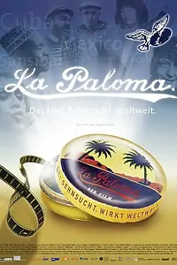 Постер к фильму «La Paloma. Sehnsucht. Weltweit (2008)»