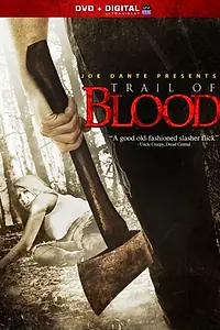 Главный постер фильма «Trail of Blood (2011)»