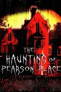Постер к фильму «The Haunting of Pearson Place (2015)»