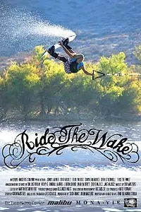 Постер к фильму «Ride the Wake (2008)»