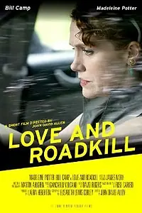 Главный постер фильма «Love and Roadkill (2008)»