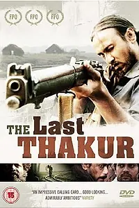 Главный постер фильма «The Last Thakur (2008)»