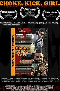 Главный постер фильма «Choke.Kick.Girl. (2008)»