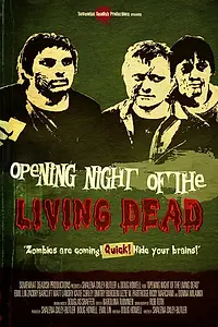 Главный постер фильма «Opening Night of the Living Dead (2008)»