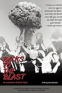 Главный постер фильма «Backs to the Blast: An Australian Nuclear Story (1981)»