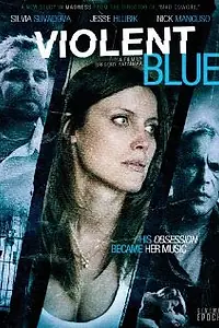 Постер к фильму «Violent Blue (2011)»
