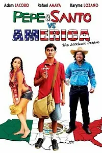 Главный постер фильма «Pepe & Santo vs. America (2009)»