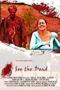 Постер к фильму «See the Dead (2008)»
