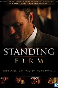 Главный постер фильма «Standing Firm (2010)»
