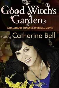 Главный постер фильма «Сад доброй ведьмы (2009)»