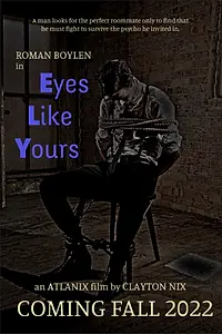 Главный постер фильма «Eyes Like Yours (2022)»