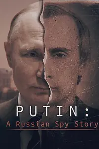 Главный постер сериала «Putin: A Russian Spy Story (2020)»