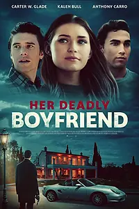 Главный постер фильма «Her Deadly Boyfriend (2021)»