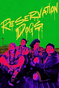 Постер к сериалу «Псы резервации (2021 - 2023)»