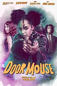 Постер к фильму «Door Mouse (2022)»