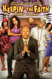 Главный постер фильма «Keepin' the Faith: Higher Ground (2008)»