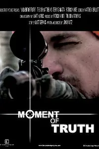 Главный постер фильма «Moment of Truth (2007)»