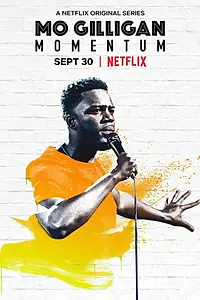 Главный постер фильма «Mo Gilligan: Momentum (2019)»