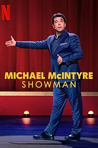 Главный постер фильма «Michael McIntyre: Showman (2020)»
