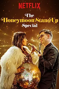 Главный постер сериала «The Honeymoon Stand-Up Special (2018)»