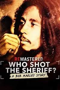 Главный постер фильма «ReMastered: Who Shot the Sheriff? (2018)»