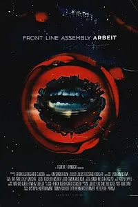 Постер к фильму «Front Line Assembly: Arbeit (2020)»