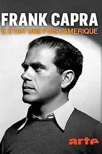Главный постер фильма «Frank Capra, il était une fois l'Amérique (2020)»