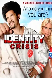 Постер к фильму «Identity Crisis (2008)»
