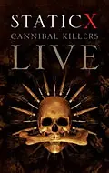 Постер к фильму «Static X: Cannibal Killers Live (2008)»