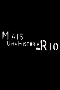Главный постер фильма «Mais Uma História No Rio (2008)»