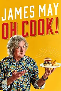 Главный постер сериала «James May: Oh Cook! (2020)»
