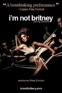 Постер к фильму «I'm Not Britney (2008)»