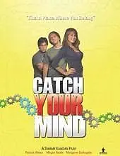 Постер к фильму «Catch Your Mind (2008)»